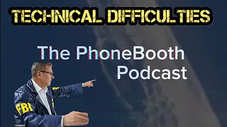 Ep. 32 - Technical Difficulties