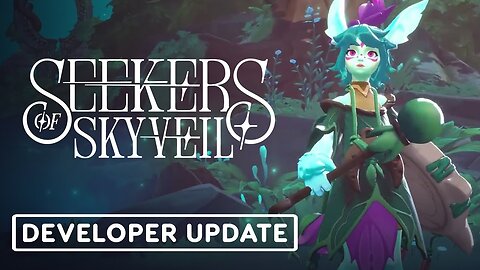 Seekers of Skyveil - Official Developer Update Trailer