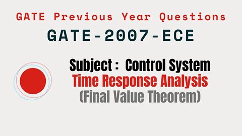 059 | GATE 2007 ECE | Time response Analysis | Control System Gate Previous Year Questions |