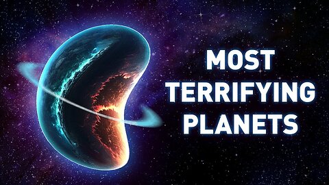 The Scariest Planets We've Ever Found