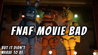 The Five Night's at Freddy's Movie Didn't Have to Be Bad