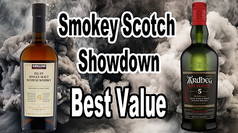 Kirkland VS Ardbeg: Smokey Scotch Showdown