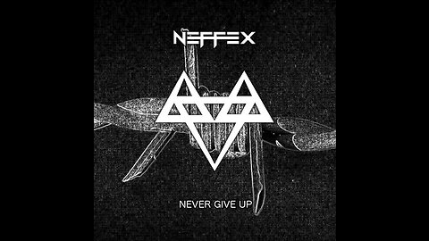 Neffex - Never Give Up (Lyrics)