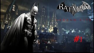 BATMAN: ARKHAM CITY - Episode 1: Kidnapped