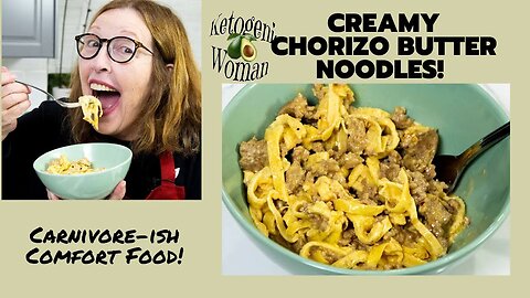 Keto Creamy Chorizo Sauce over Butter Noodles | Turning Around a Fail 😅