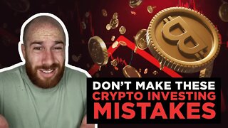 Don't Make these Crypto Investing Mistakes