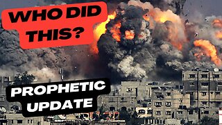 Who Did This? Prophetic Update! Israel - Hamas War!