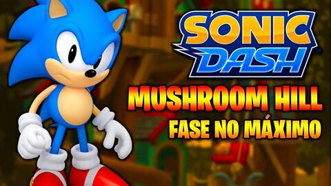 Mushroom Hill do Sonic Dash upada no Máximo