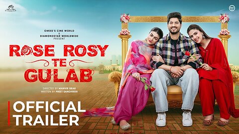 Rose Rosy Te Gulab (Official Trailer) Gurnam Bhullar | Maahi Sharma | Pranjal Dahiya | Watch Now