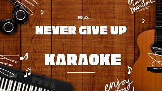 Never Give Up - Sia♬ Karaoke