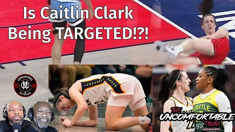 Why is Caitlin Clark being Targeted in the WNBA?