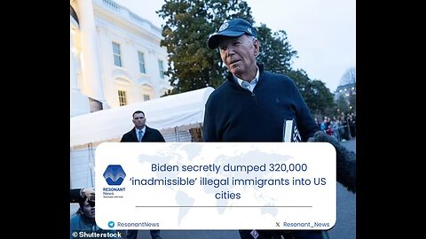 Shock Report: Biden secretly FLEW 320,000 ‘inadmissible’ illegal immigrants into US