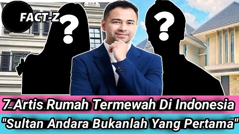 7 Artis Pemilik Rumah Termewah Di Indonesia Seharga Langit