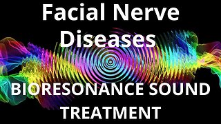 Facial Nerve Diseases _ Sound therapy session _ Sounds of nature