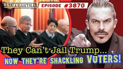 They Couldn’t Jail Trump By 2024; So They’re Shackling VOTERS[PETE SANTILLI SHOW #3870 12.20.23@8AM]