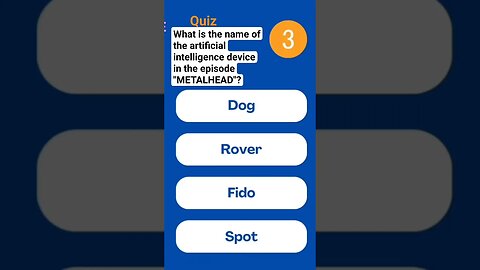 🎬 Quiz_Black Mirror : What is the name of the AI device in the episode "METALHEAD" ? #blackmirror