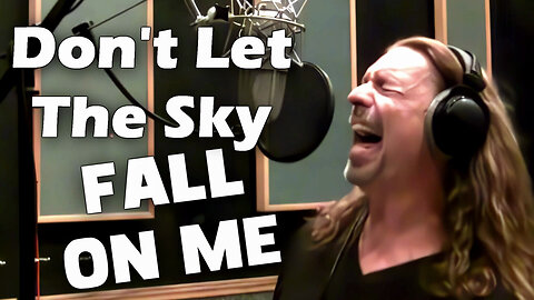 Don't Let The Sky Fall On Me - Ken Tamplin Original Song