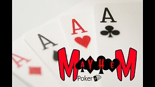 Mayhem Poker Ep. 1 - It's Not Over Till It's Over