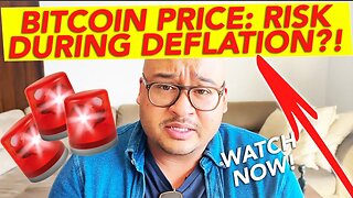BITCOIN PRICE: RISK DURING DEFLATION?!