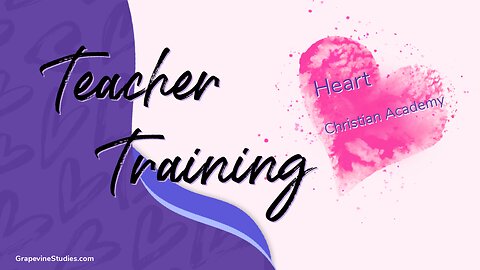 Grapevine Teacher Training for Homeschool Christian Co-op Training