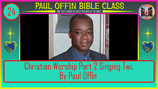 24 Christian Worship Part 2 Singing Twi By Bro Paul Offin