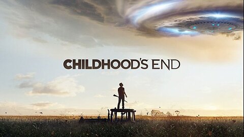 CHILDHOOD'S END Ep.1