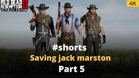 red dead redemption 2 Saving jack marston Part 5 #shorts