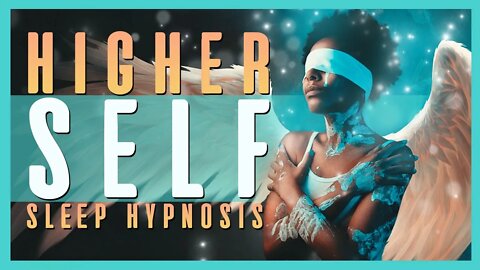 HIGHER SELF CONNECTION | Guided Sleep Hypnosis to Connect with your Spirit Guides