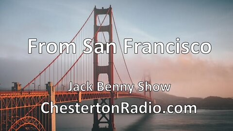 From San Francisco - Jack Benny Show