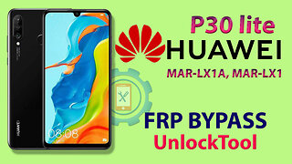 Huawei P30 lite FRP Bypass 1 Click 2022 | Huawei MAR-LX1A Google Account Bypass UnlockTool