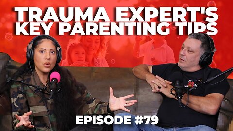 A Trauma Expert's Key Parenting Tips - S3 Episode #79 - ManTFup Podcast