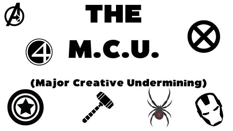 The M.C.U. (Major Creative Undermining)