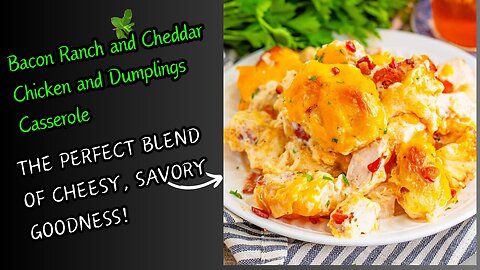 Bacon Ranch and Cheddar Chicken and Dumplings Casserole: A Cheesy Twist on a Classic Comfort Dish!