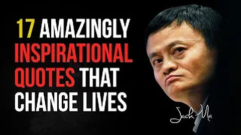 17 Amazingly Inspirational Jack Ma Quotes that Change Lives