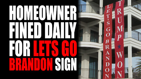 Homeowner Fined DAILY for "Lets Go Brandon" Sign