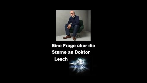 EINE FRAGE AN DOKTOR LESCH