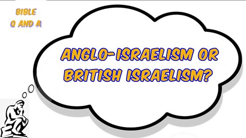 About Anglo/British Israelism