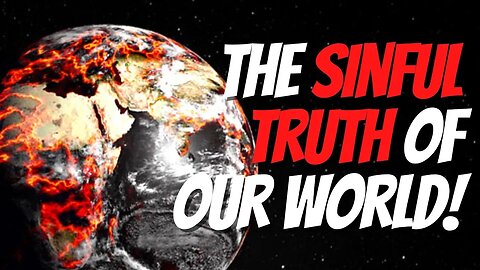 The Sin Of The World Uncovered: Where Are We Headed?