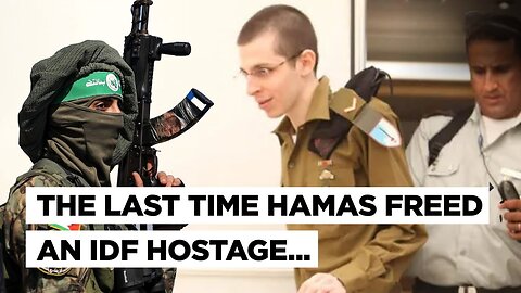 The Story Of Freed IDF Soldier Gilad Shalit Shows Hamas Will Bargain Hard With Israeli Hostages