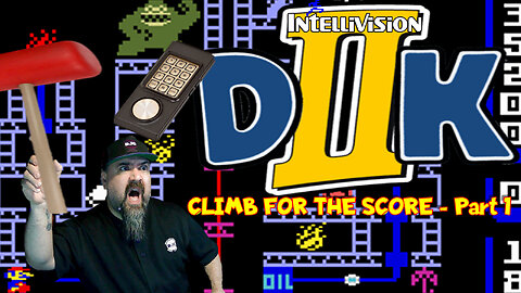 INTELLIVISION - D2K Arcade - Climb for the Score! - Part 1 - LIVE 9:15pm EST
