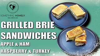 2 Types Of Grilled Brie Sandwiches ( Apple & Ham / Raspberry & Turkey )
