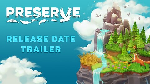 Preserve | Release Date Trailer