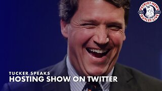 Tucker Speaks Out on Free Speech and New Show on Twitter