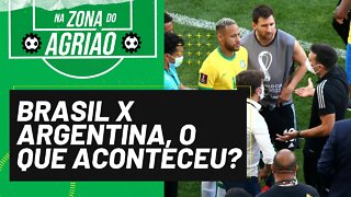 Brasil x Argentina o que aconteceu? - Na Zona do Agrião - 09/09/21