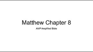 Audio Bible Matthew 8 Amplified Bible