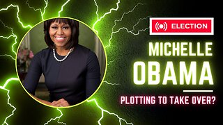 Michelle Obama plotting for nomination?