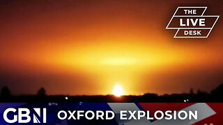 Oxford explosion: Eyewitness recalls FIREBALL 'illuminated sky' after lightning strike hits gas tank