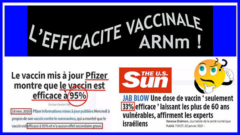 La dangereuse efficacité "vaccinale" ARNm ! (Hd 720)