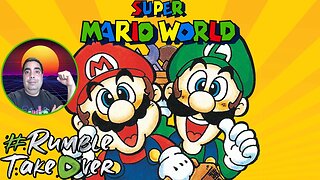 LIVE Replay - Back 4 More Super Mario World #RumbleTakeover
