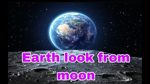 Earth look from moon